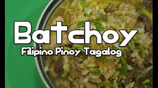 Batchoy - How to make Batchoy - Paano Magluto - Filipino Pork Noodle Soup - Pinoy Recipes -Tagalog