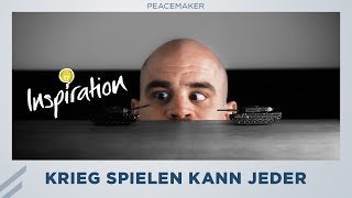 Krieg spielen kann jeder