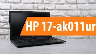 Распаковка ноутбука HP 17-ak011ur / Unboxing HP 17-ak011ur