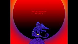 Hello Charlotte Episode 3 Blind Run Part 1