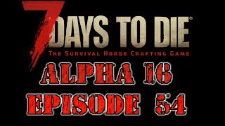7 Days To Die A 16 SP EP 54 Day 35 Horde Night