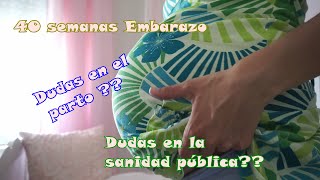 40 Semanas de Embarazo, Voy a monitores/Dudas sobre el Parto // Maternity