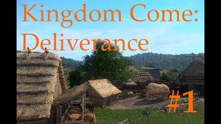 Kingdom Come: Deliverance, прохождение. Начало истории, ч. 1.