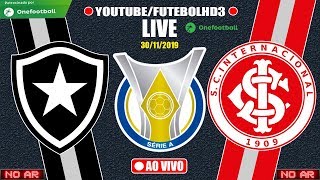 BOTAFOGO X INTERNACIONAL | BRASILEIRÃO 2019 | PARCIAIS CARTOLA FC | 36ª RODADA | 30/11/2019