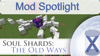Soul Shards: The Old Ways (Mod Spotlight)