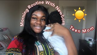 TEEN MOM MORNING ROUTINE WITH A NEWBORN | PREGNANT AT 16?