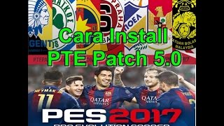 Cara Install Patch PTE  5.0 Untuk PES 2017