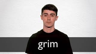 How to pronounce GRIM in British English