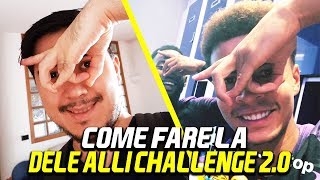 Come fare la DELE ALLI CHALLENGE 2.0 *tutorial facile*