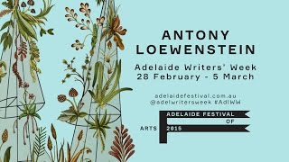 Antony Loewenstein | Adelaide Writers' Week 2015