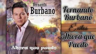 Fernando Burbano - Ahora que Puedo (AUDIO)