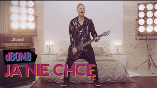 dbomb - Ja nie chcę (Official Video)