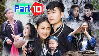 Hmong New Movie - Nraug nuj qiam thiab muam nkauj quag | Full movie P10