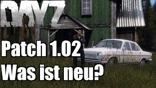 DayZ Standalone 1.02 - Patch News  | DayZ Standalone Gameplay German Deutsch