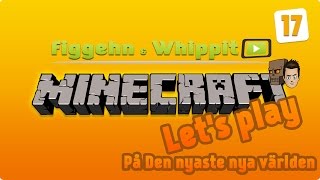 figgehn & Whippit spelar Minecraft på Svenska | Let's play Avsnitt 17