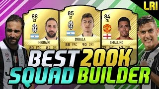 FIFA 17 | 'BEST 200K SQUAD BUILDER EVER!' - FIFA 17 ULTIMATE TEAM