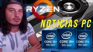Noticias PC Gamer | Nvidia Turing Gtx 1170/1180 | i9 9900k i7 9700k | Ryzen 3 2300x