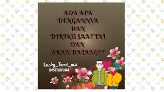 ADA APA DENGANNYA DAN DIRIKU SAAT INI DAN AKAN DATANG