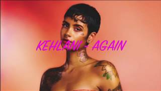 Kehlani - Again (lyrics)