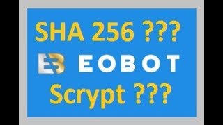Eobot - Minerar com SHA 265 ou Scrypt ???