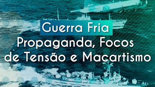 Guerra Fria: Propaganda, Focos de Tensão e Macartismo - Brasil Escola
