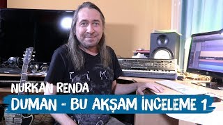 Duman / Bu Akşam (İnceleme 1) - Nurkan Renda ile Gitar Vlogları