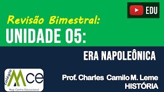 REVISÃO BIMESTRAL - UNIDADE  05: ERA NAPOLEÔNICA