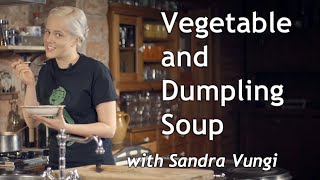 Sandra Vungi Cooks Vegan: Vegetable and Dumpling Soup