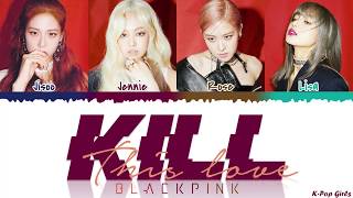 BLACKPINK - Kill This Love [TÜRKÇE ALTYAZILI (Lyrics)]