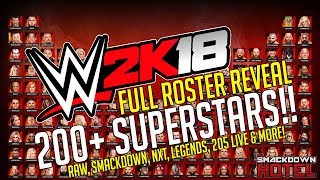 WWE 2K18 FULL ROSTER REVEAL!! ALL 200+ SUPERSTARS (RAW, SDLive, Legends, NXT, 205 Live)!