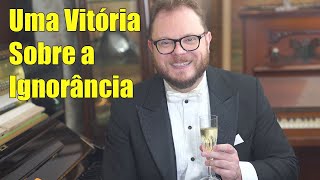 Uma Vitória Sobre a Ignorância!