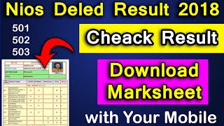 Nios Deled 1st Sem Result 2018 || Check Result Online and Download Marksheet | 501 502 503 Result |