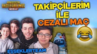 TAKİPÇİLERİM İLE CEZALI MAÇ GÜLME KRİZİNE GİRDİK ! - PUBG Mobile