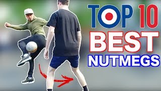 TOP 10 BEST NUTMEGS by Séan GARNIER