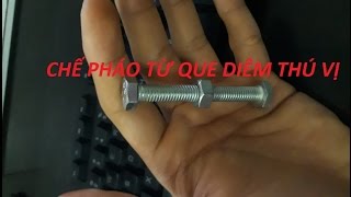 Chế pháo từ diêm thú vị.