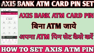 How To Generate Axis Bank ATM Card Pin || Axis Bank ATM Card Pin Kaise Banaye || Axis ATM Pin Set