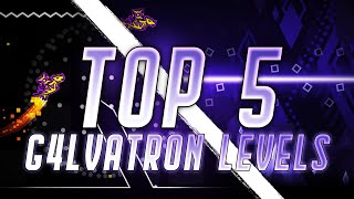 Top 5 G4lvatron Levels | Geometry Dash