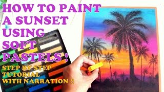 How to paint a SUNSET with palm trees USING SOFT PASTELS | Step by step TUTORIAL WITH NARRATION