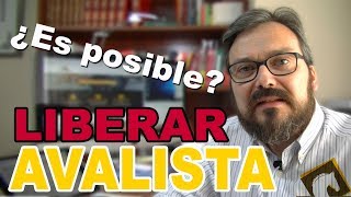 Liberar al avalista de la cláusula de fianza es posible.