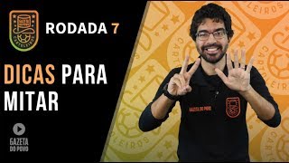 DICAS DO CARTOLA 2019 - RODADA 7: APOSTAS PARA MITAR!
