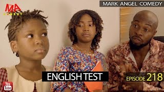 ENGLISH TEST (Mark Angel Comedy) (Episode 218)