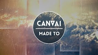 Canvai - Made To