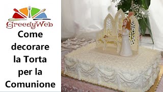 Come decorare la torta per la Comunione di Greedy