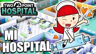 VUELVO A SER ENFERMERA!! ?‍⚕️? | Ep.01 | Two Point Hospital en español