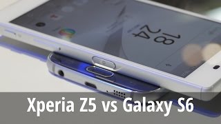 Sony Xperia Z5 vs Samsung Galaxy S6: first look