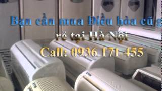 0936 171 455 Bán Điều hòa cũ giá rẻ nhất tại Hà Nội, Hàng đẹp