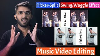 Music/Song Video Editing - Flicker-Split Swing/Waggle Effect