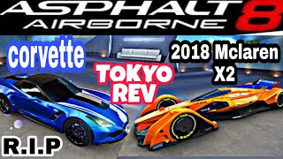 Asphalt 8 - 2018 McLaren X2 vs Chevrolet corvetre Grand Sport - Tokyo Rev. R.I.P