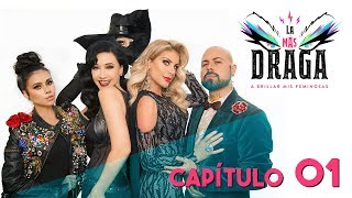 LA MÁS DRAGA Capítulo 01 "La Más Diva"