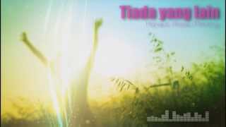 Tiada Yang lain - Harvest Praise Ministry (HD)